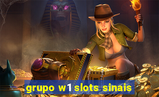 grupo w1 slots sinais